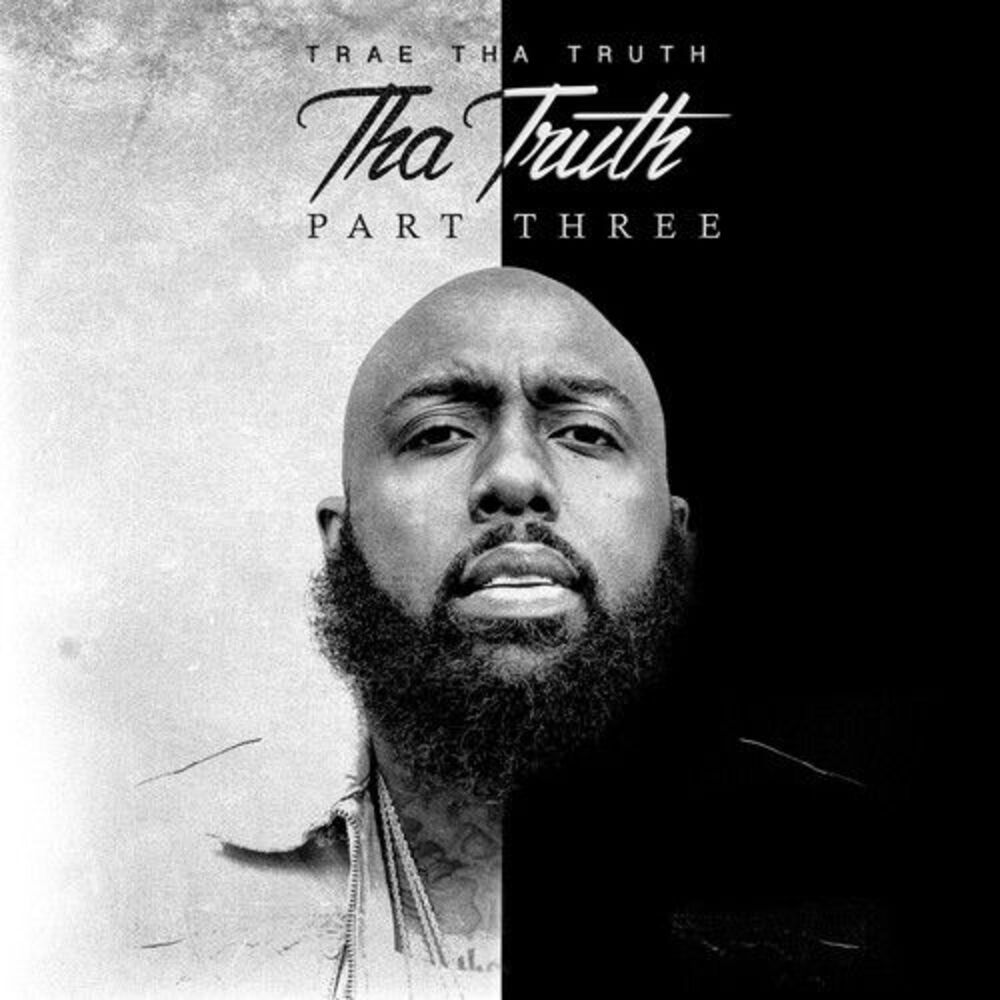 Trae Tha Truth - Tha Truth Part 3  CD